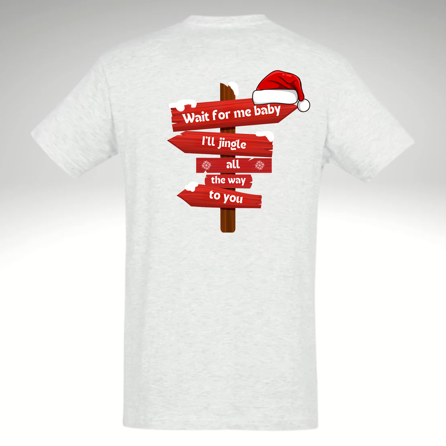 Tee-shirt Jingle all the way to you
